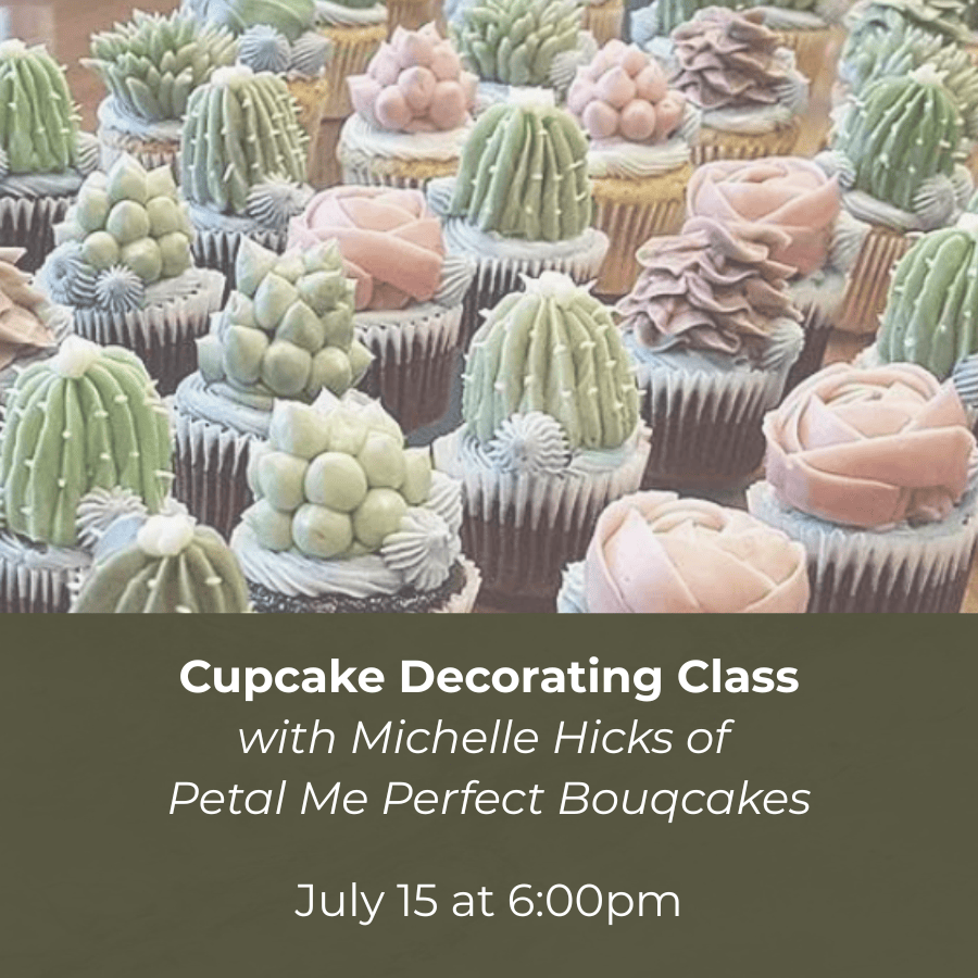 JULY Cupcake Decorating Class