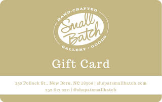 Gift card to use at Small Batch Gallery + Goods in New Bern NC